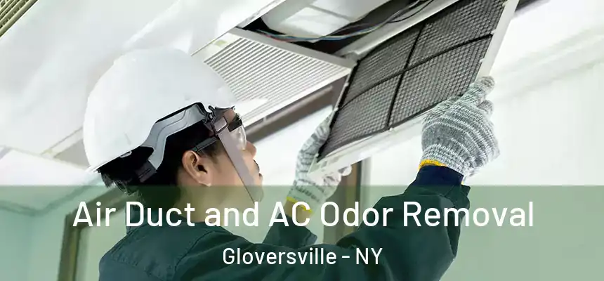  Air Duct and AC Odor Removal Gloversville - NY