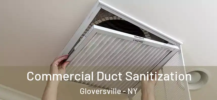  Commercial Duct Sanitization Gloversville - NY