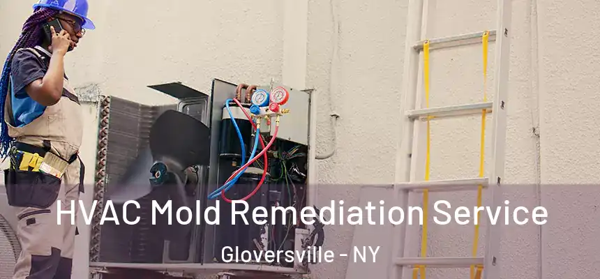  HVAC Mold Remediation Service Gloversville - NY