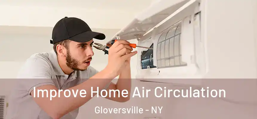  Improve Home Air Circulation Gloversville - NY